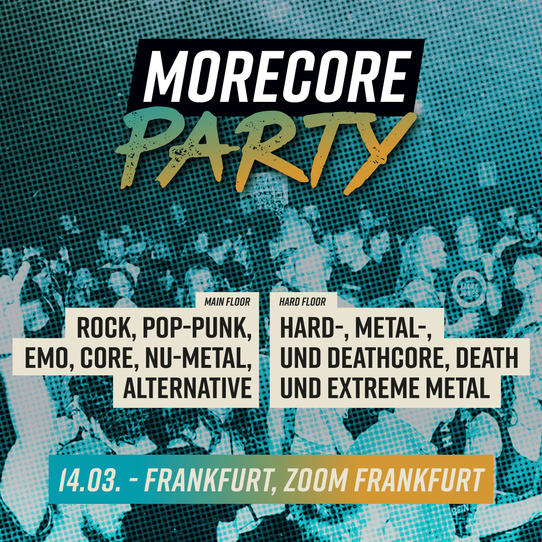 Flyer der MoreCore Party Frankfurt am Freitag, 14. März 2025. Veranstaltungsort ist Zoom Frankfurt