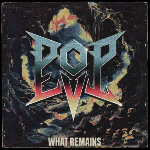 Pop Evil What Remains